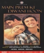 Main Prem Ki Diwani Hoon